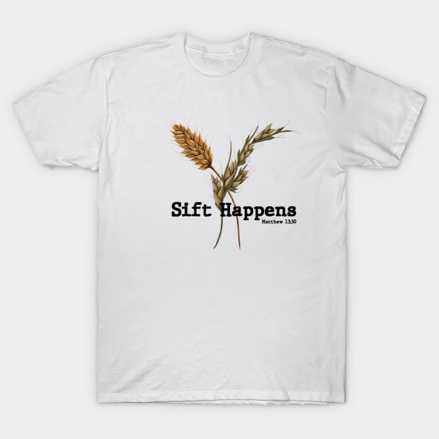 Sift Happens Vertical Combined Black T-Shirt by LukeNGood